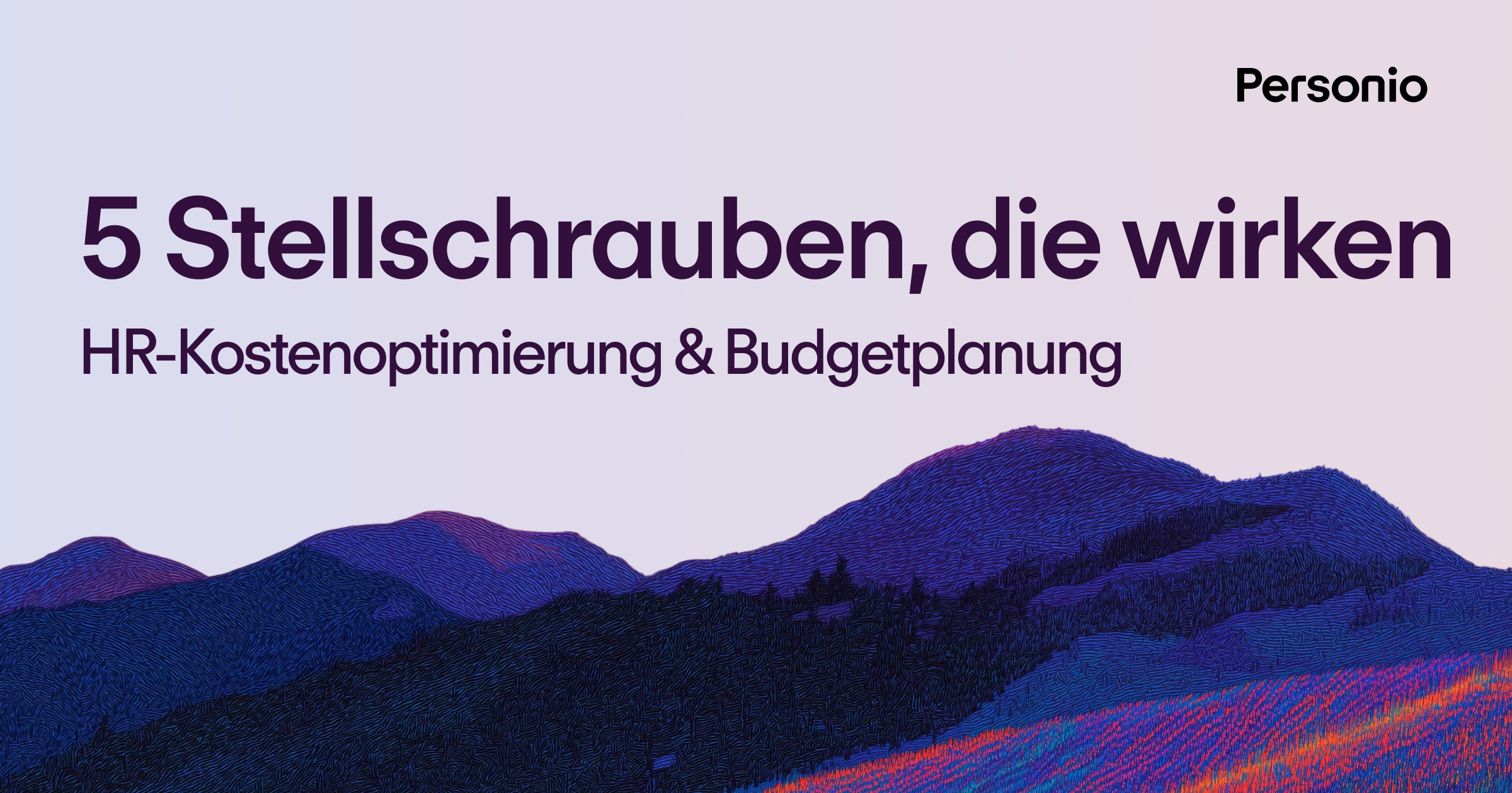 Preview: HR-Kostenoptimierung & Budgetplanung: 5 Stellschrauben, die wirken