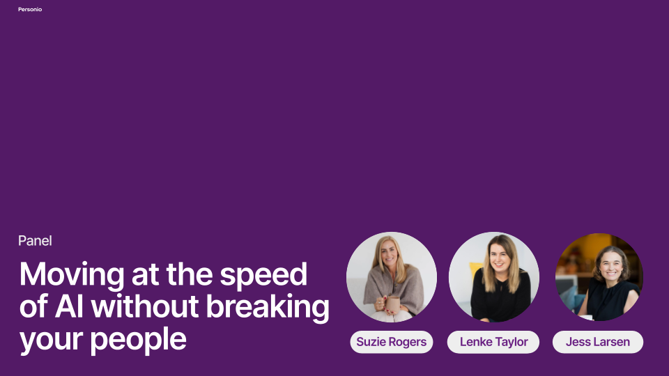Personio panel graphic with three speakers: Suzie Rogers, Lenke Taylor, Jess Larsen. Title: Moving at the speed of AI without breaking your people.