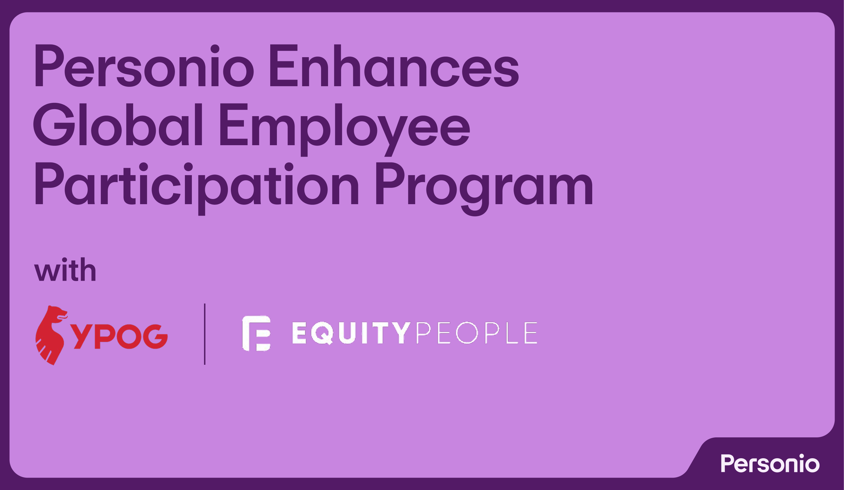 Personio Enhances Global Employee Participation Program with Expert Support from YPOG