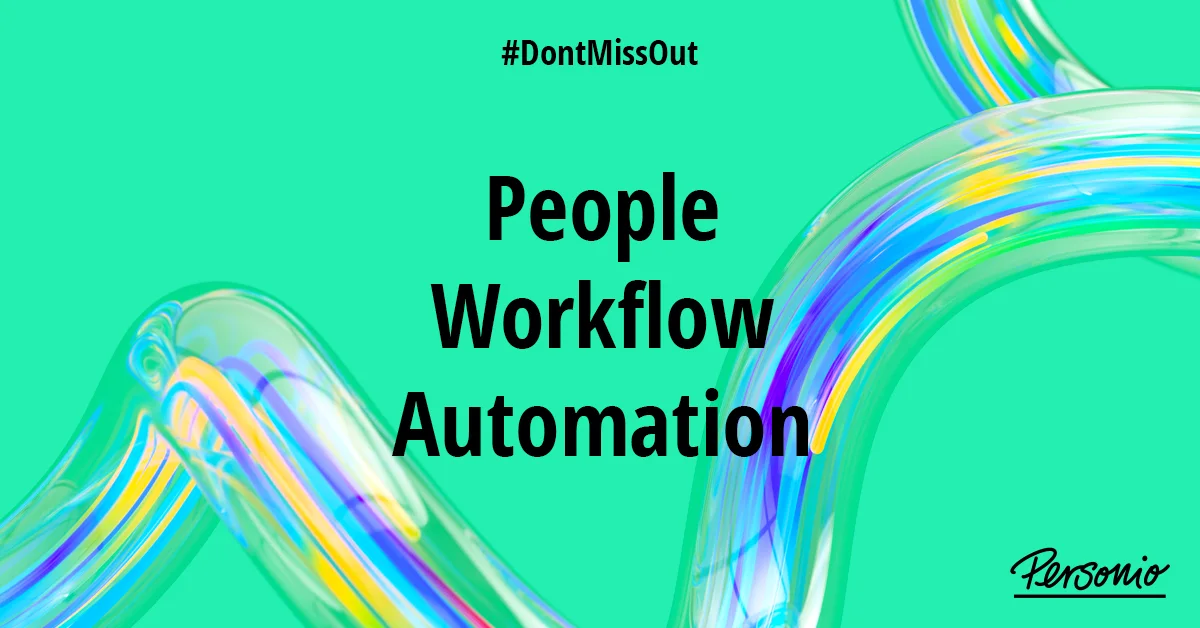 People Workflow Automation #DontMissOut