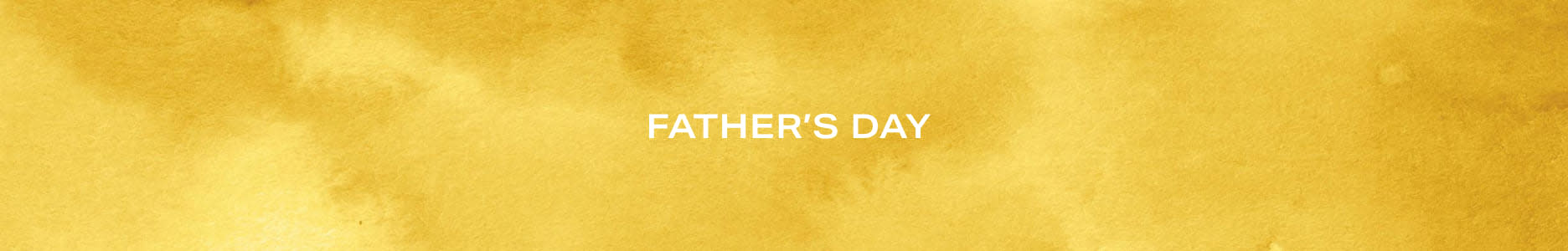 Father's day Editorial - Banner 1 - Full width