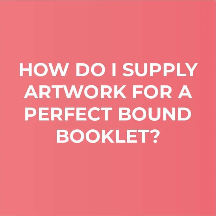How to supply artwork for perfect bound books