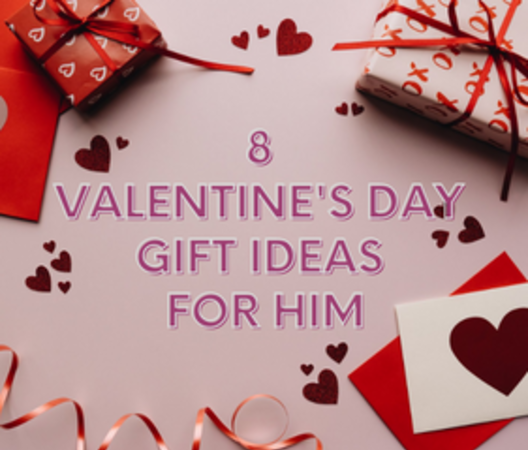 8 Best Valentine's Day Gift Ideas for Him