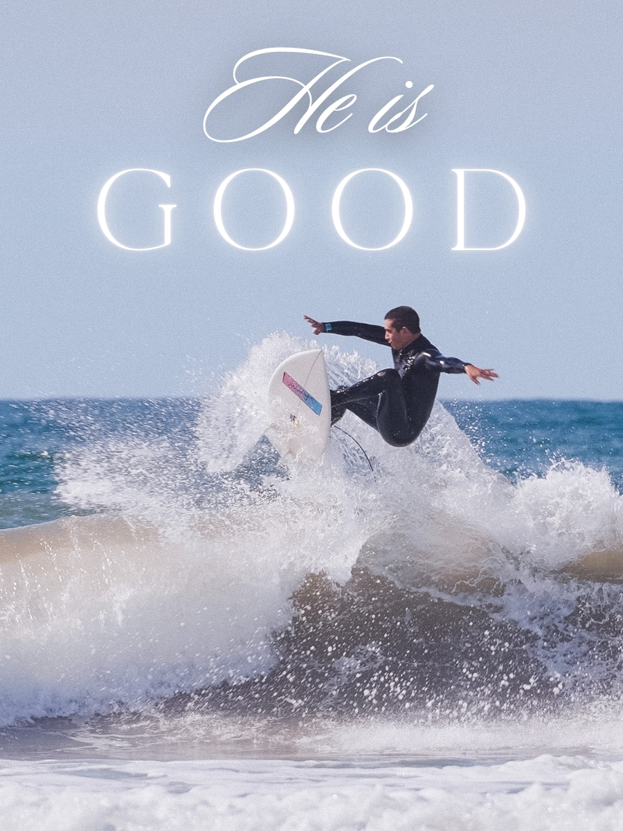 He is Good