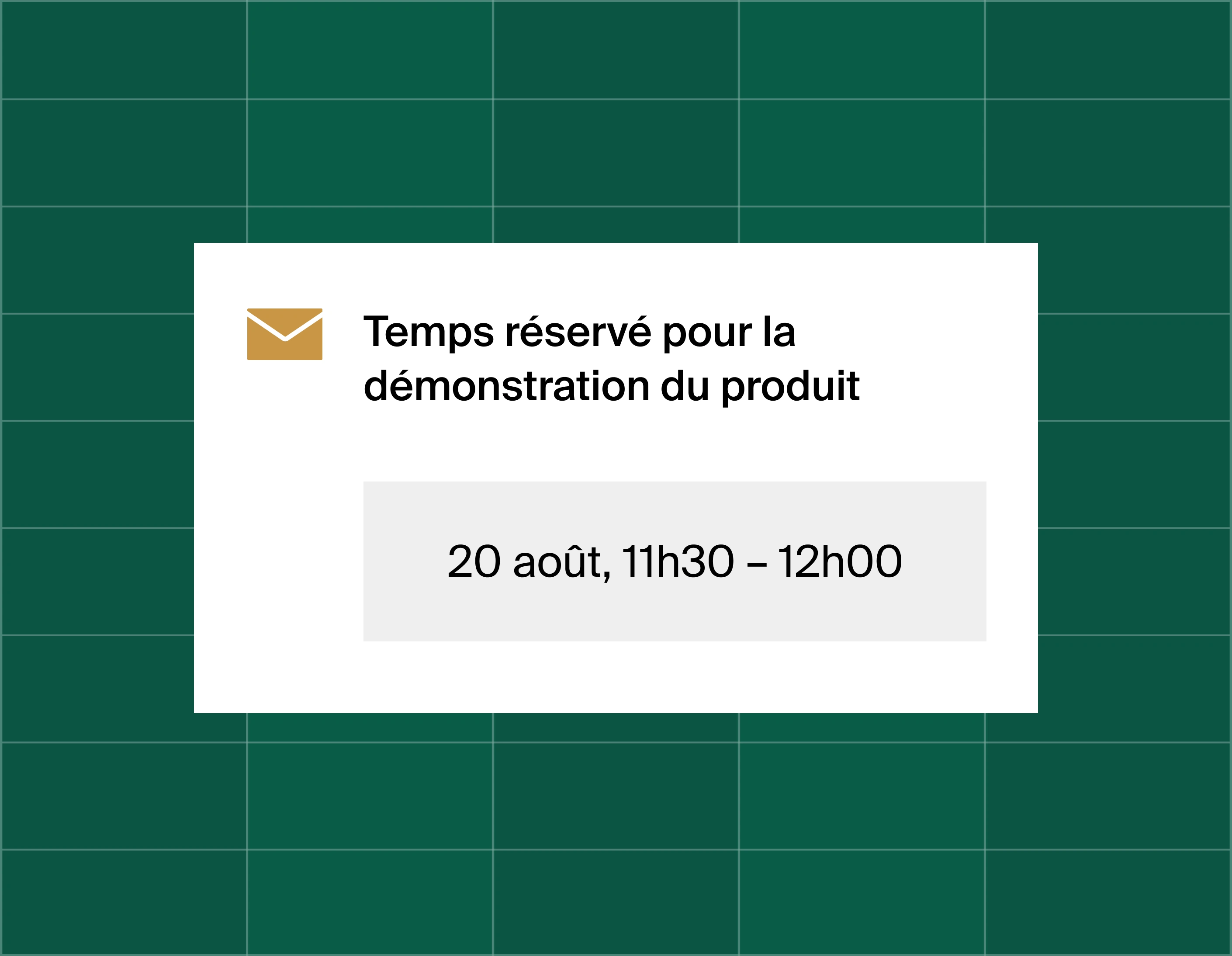 A graphic that shows an email reminder notification stating time booked for a product demo at August 20, 11:30am