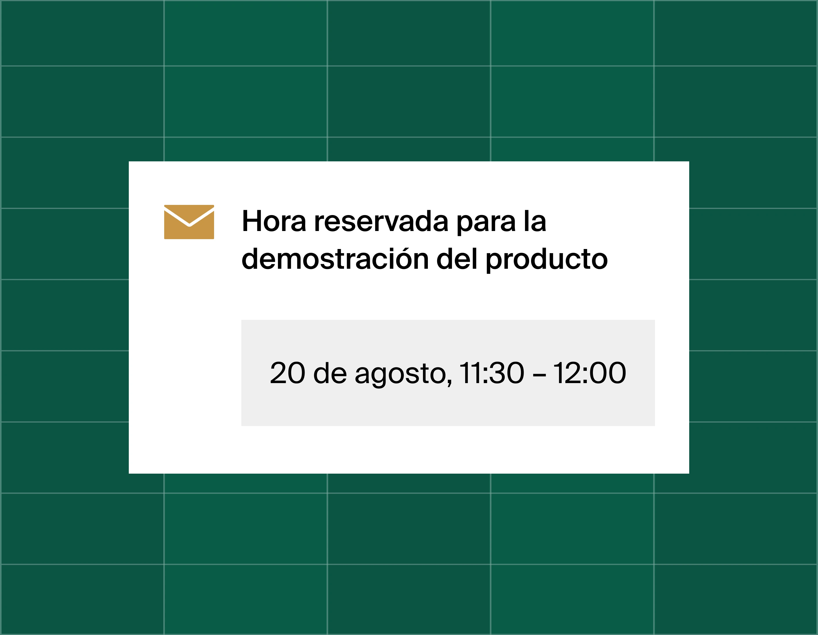 A graphic that shows an email reminder notification stating time booked for a product demo at August 20, 11:30am
