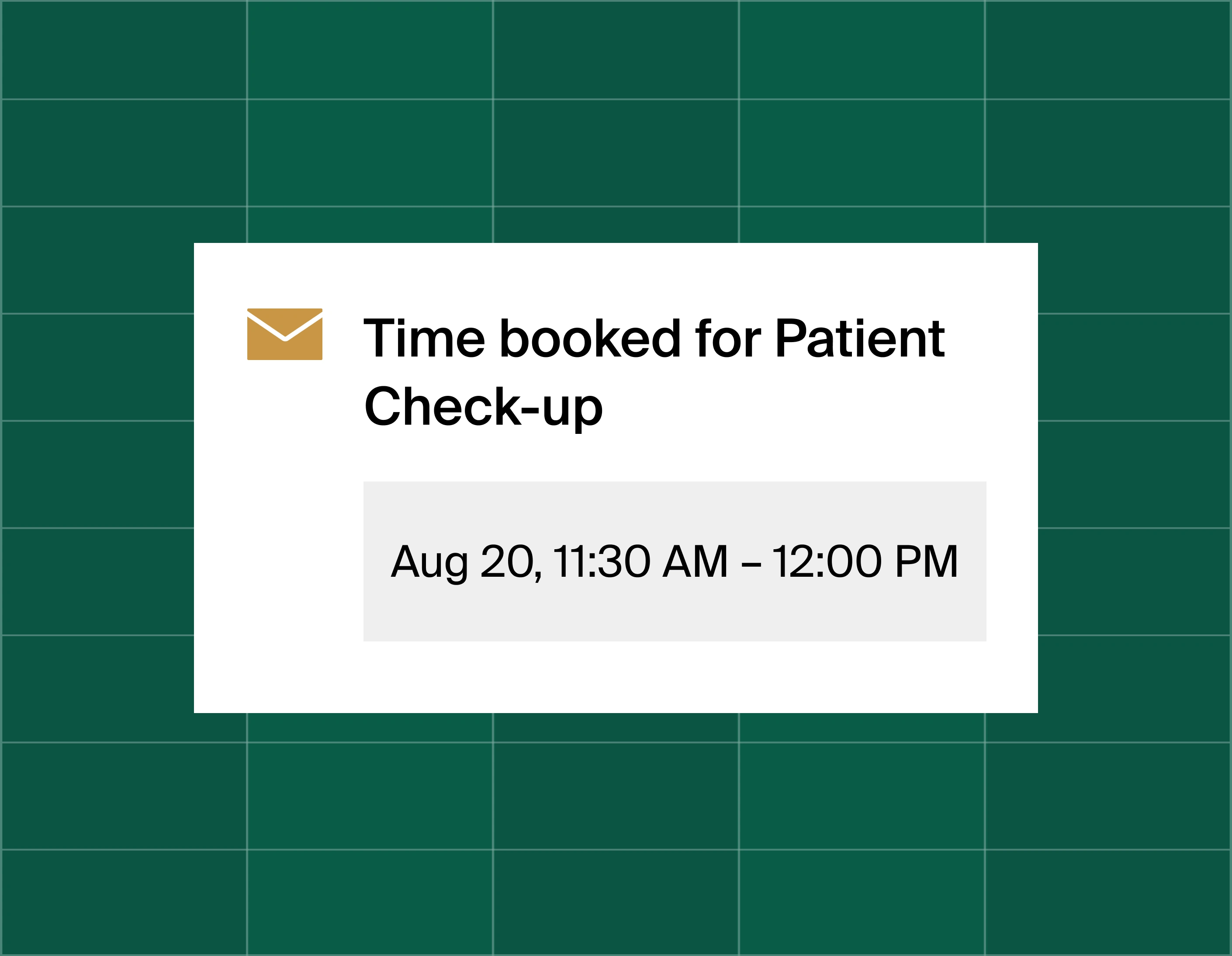 A graphic that shows an email reminder notification stating time booked for patient check-up at August 20, 11:30am