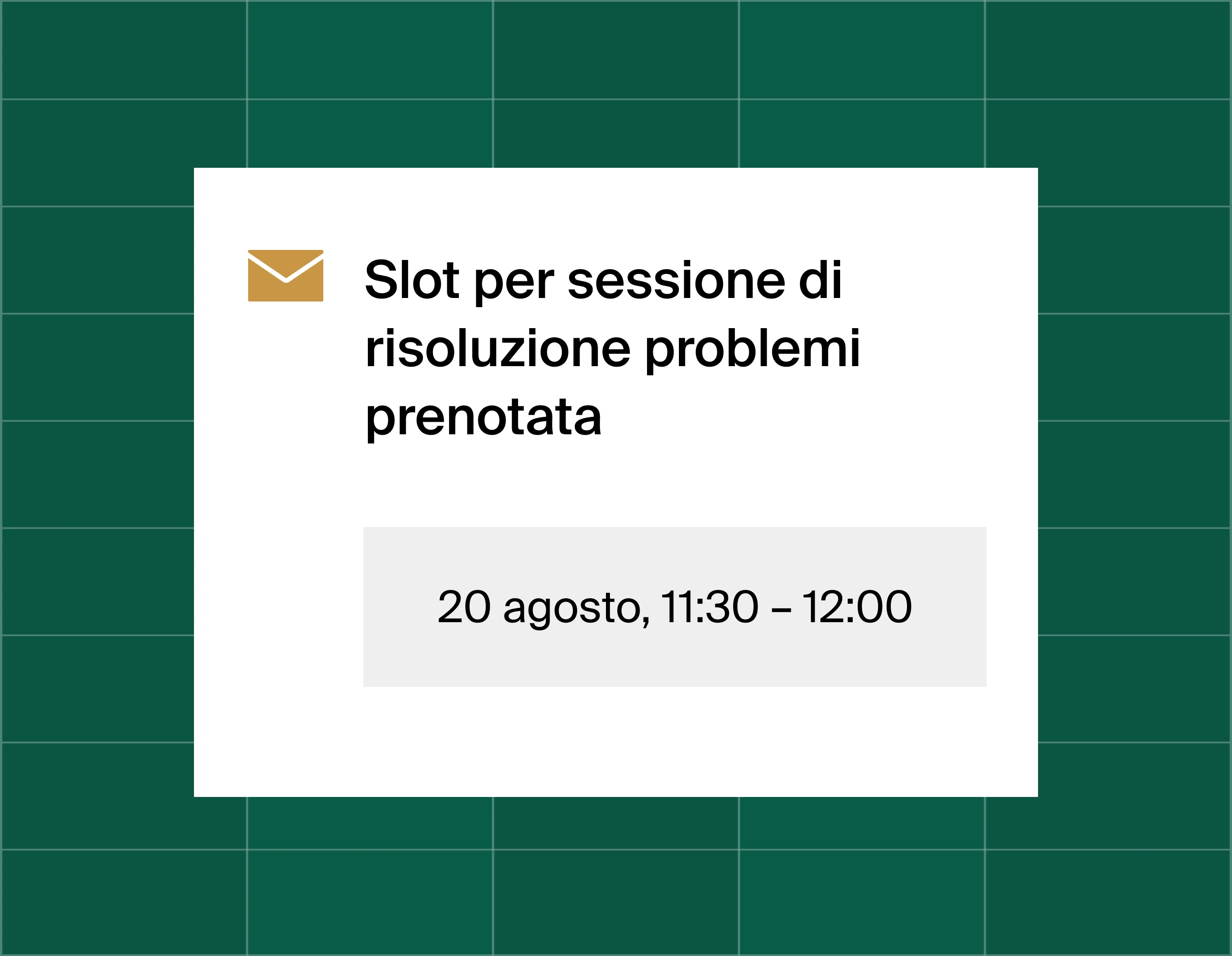 A graphic that shows an email reminder notification stating time booked for a troubleshooting session at August 20, 11:30am