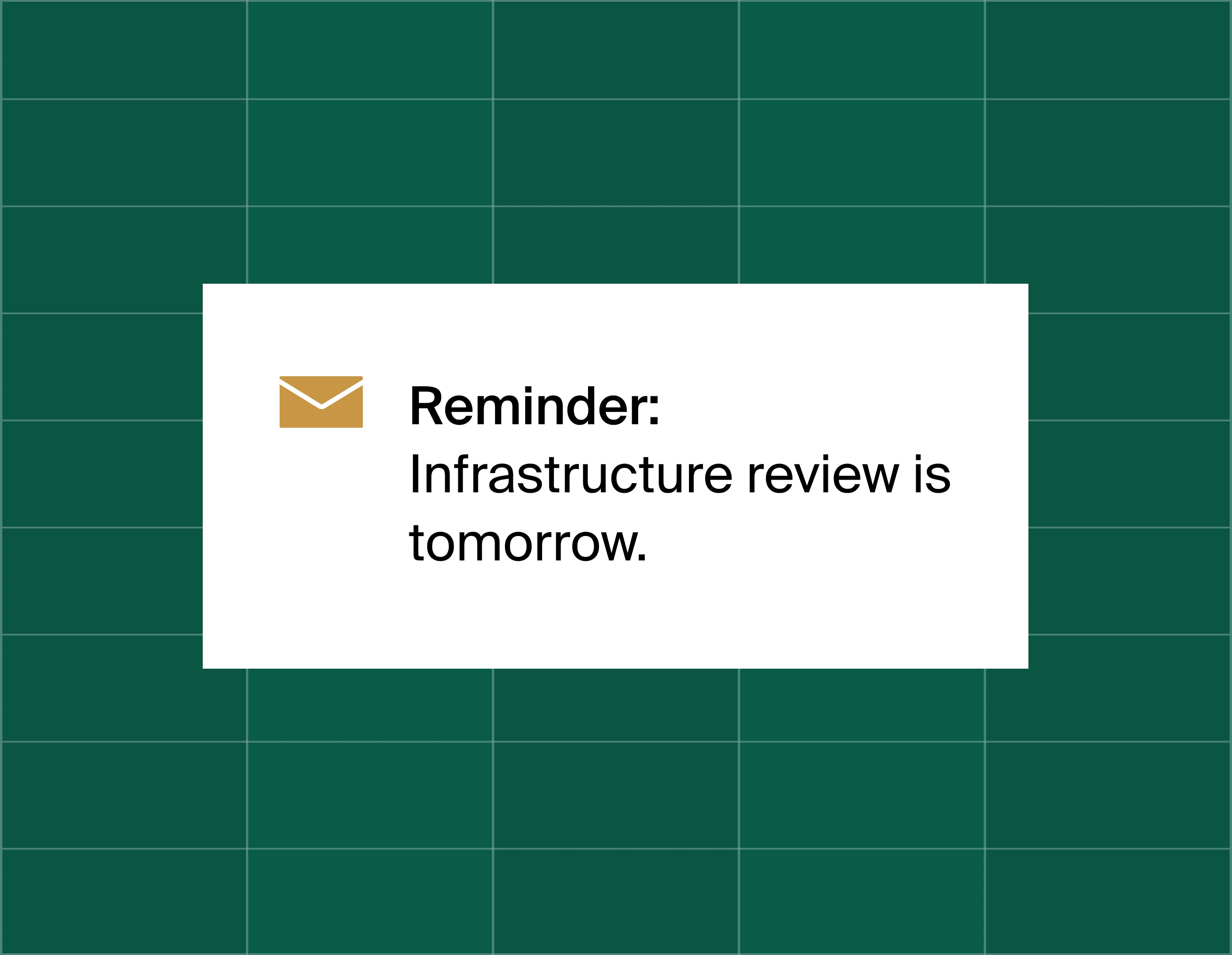 A graphic on an email reminder popup saying reminder: infrastructure review is tomorrow.
