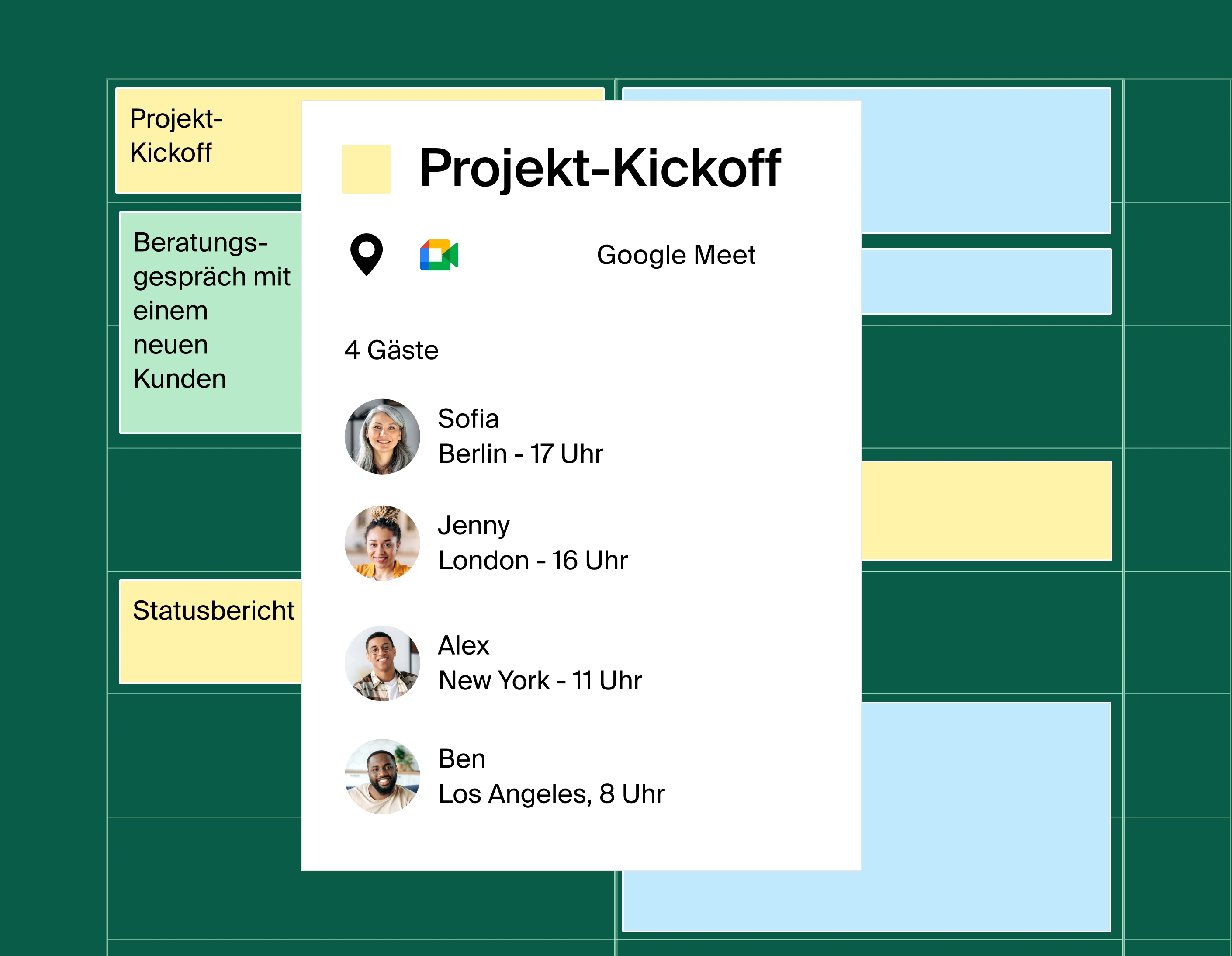 The image has three layers. The background is dark green. The middle layer emulates a digital calendar showing different meetings booked including project kickoff, new client consultation, and status report. On the top most layer is a booked meeting time for a team of five for a project kickoff. The team members are all working in different time zones: Berlin, New York, London, and LA.