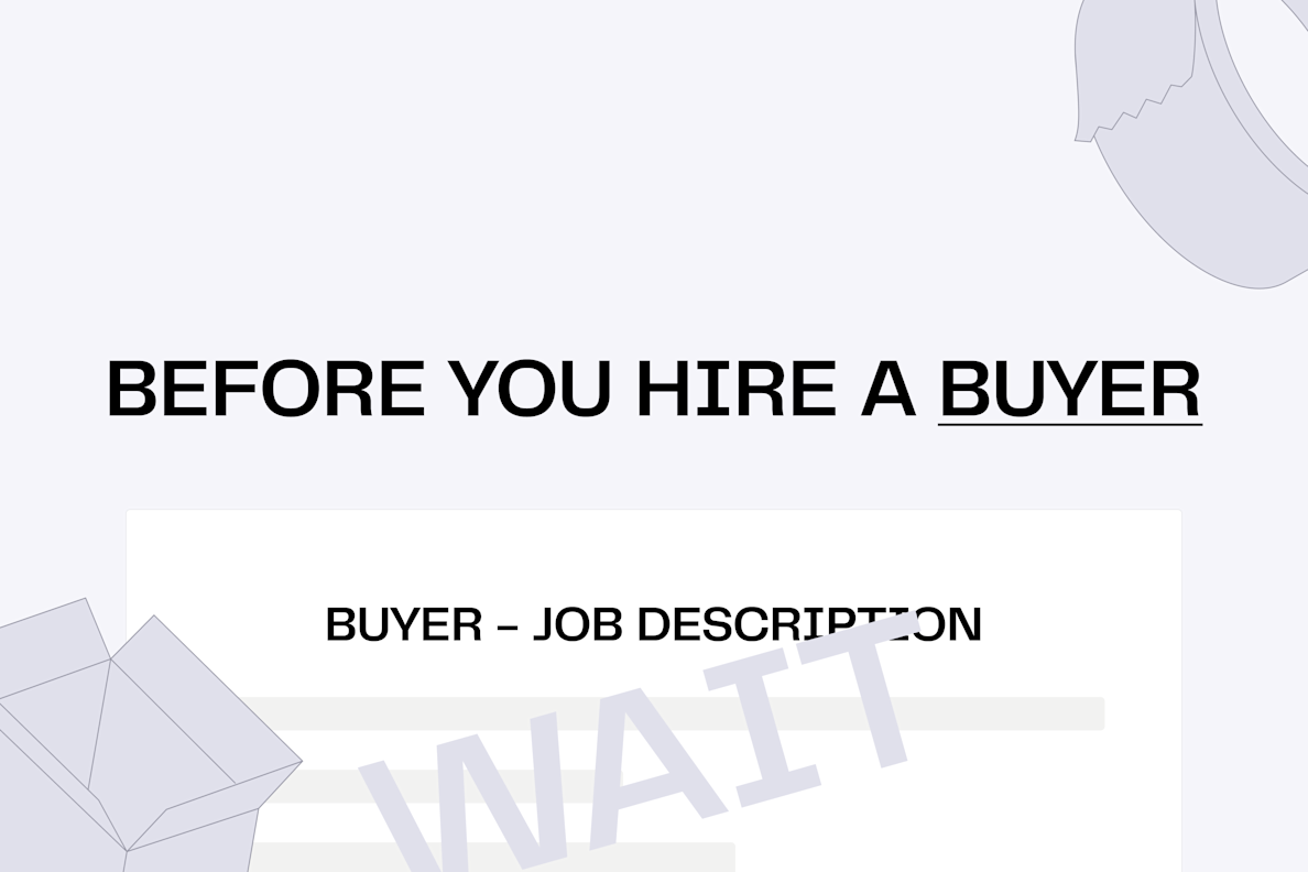 Image of job description for a Buyer with the word "WAIT" written across. Title "Before you hire a buyer" written unobstructed above the job description.