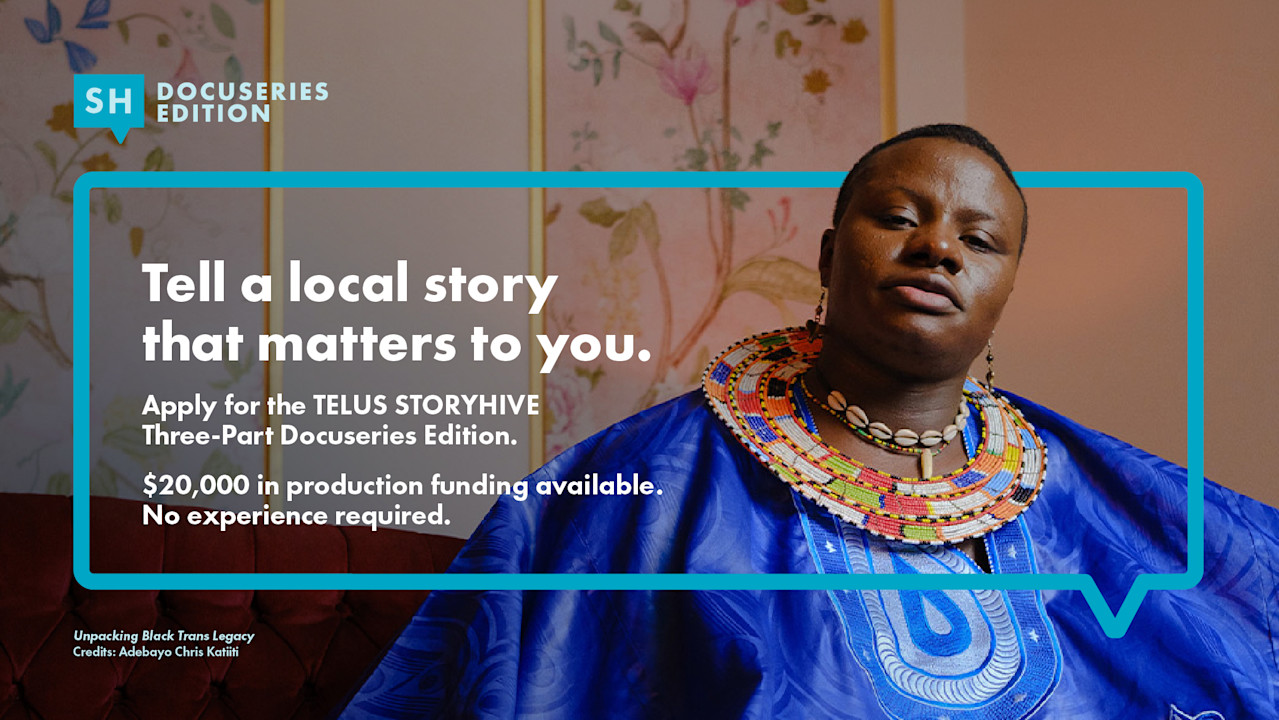 Takeaways from TELUS STORYHIVE Three-Part Docuseries Edition “Ask Us Anything” Sessions