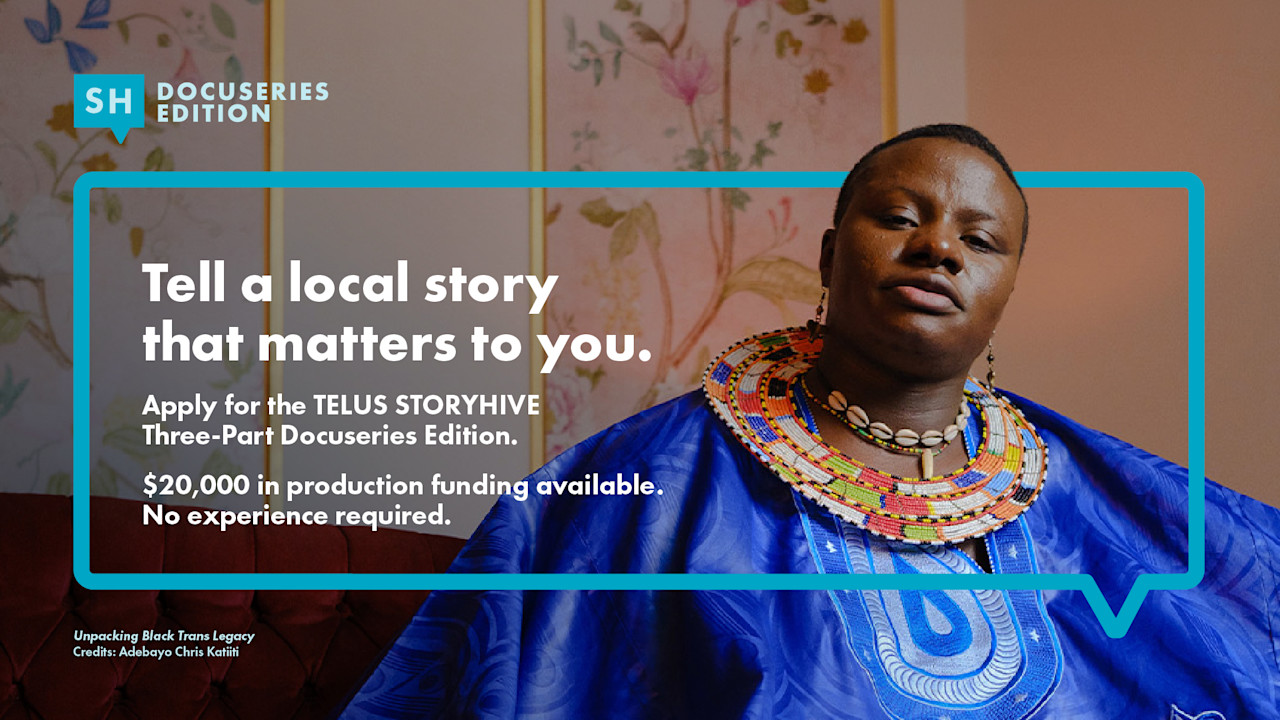 Takeaways from TELUS STORYHIVE Three-Part Docuseries Edition “Ask Us Anything” Sessions