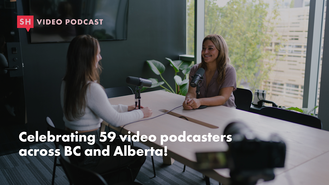 Celebrating 59 Video Podcasters across B.C. and Alberta!