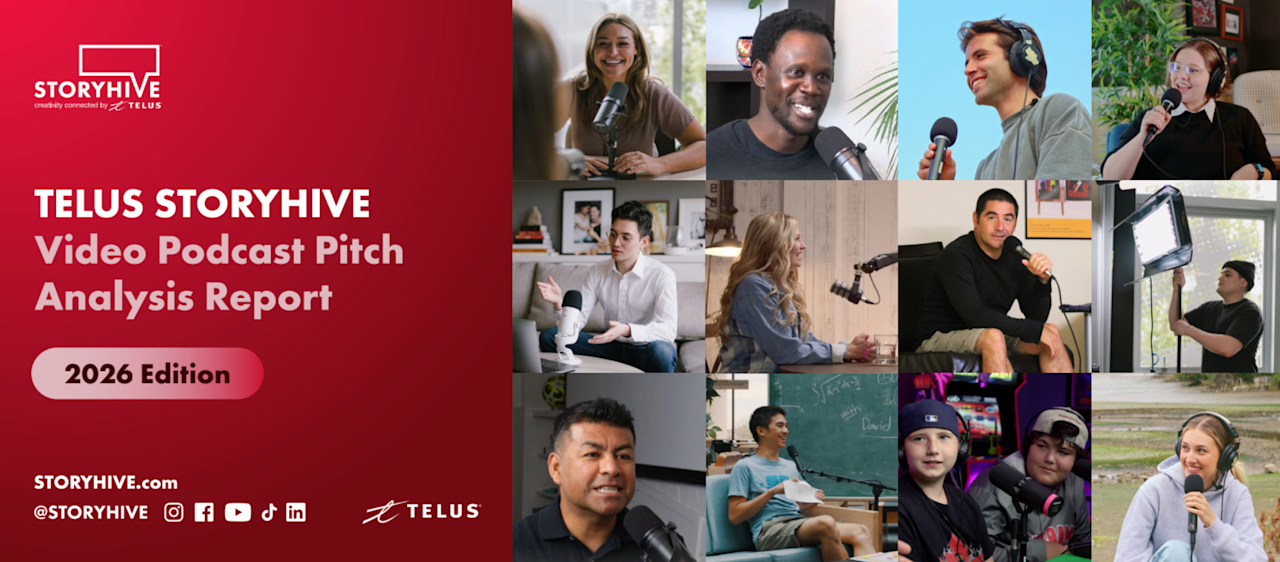 5 Takeaways From the 2026 TELUS STORYHIVE Video Podcast Pitches (Downloadable Pitch Analysis Report) 
