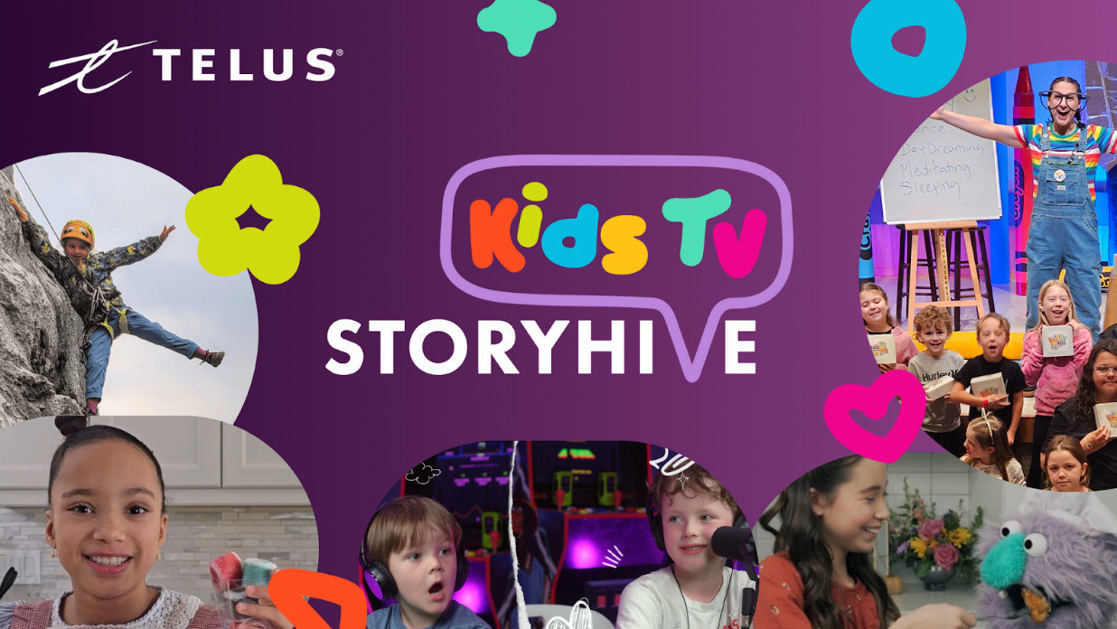 Introducing TELUS STORYHIVE’s Kids TV!