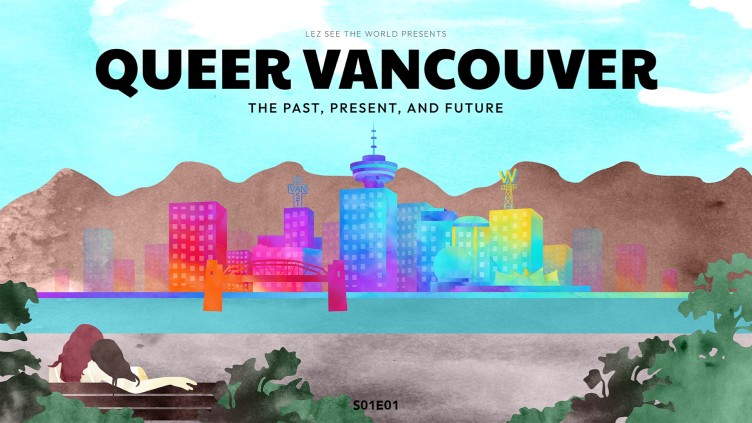 Queer Vancouver: Past, Present & Future