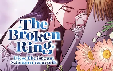 🩷 Webtoons // Beliebte Reihen // Serien Teaser // The Broken Ring