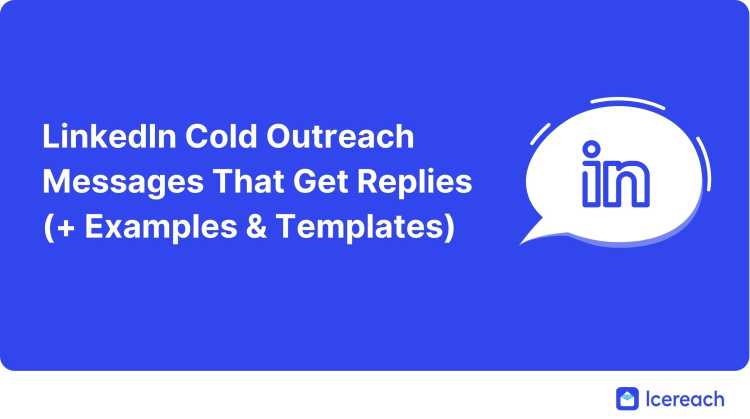 LinkedIn Cold Outreach Messages That Get Replies (+ Examples & Templates)