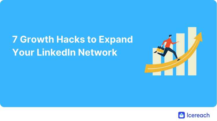 7 Growth Hacks to Expand Your LinkedIn Network