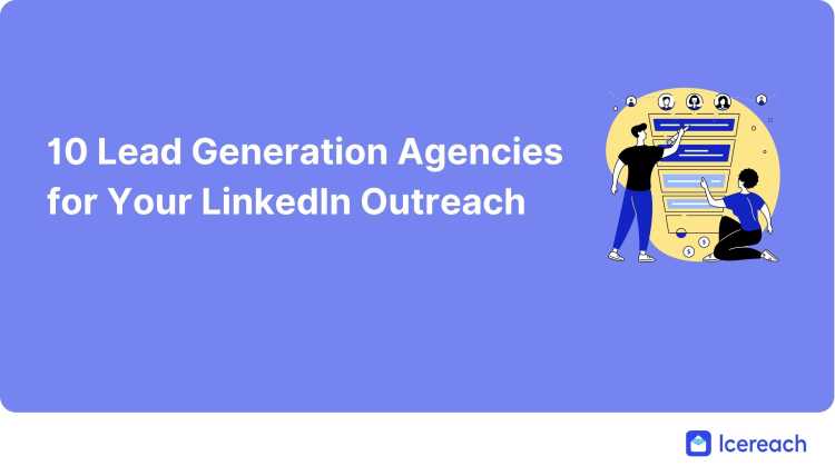 Top 10 LinkedIn Outreach Agencies for Lead Generation in 2022