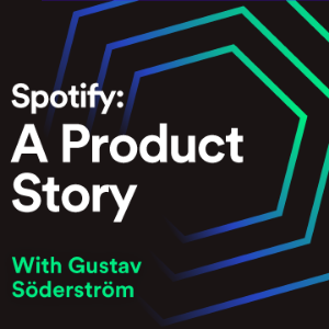 Spotify: A Product Story