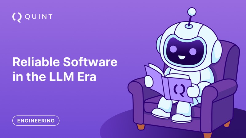 Reliable Software in the LLM Era