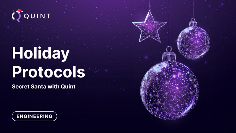 Holiday protocols: Secret Santa with Quint π