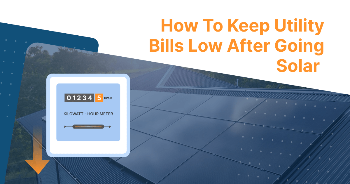 keeping utility bills low after going solar