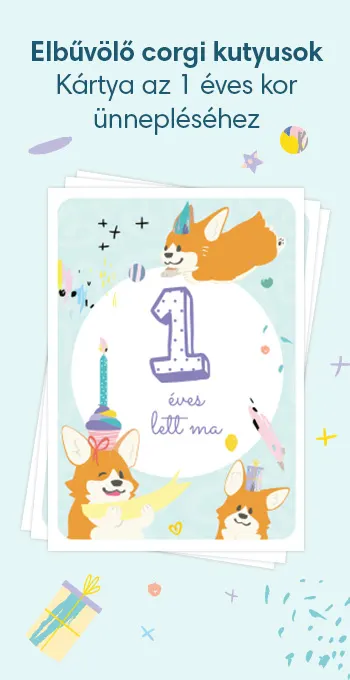 Nyomtatható kártya kisbabád 1 éves korának megünneplésére. Vidám motívumokkal – például ölelnivaló corgie kutyusokkal –, valamint az alábbi ünnepi felirattal: 1 éves lett ma!