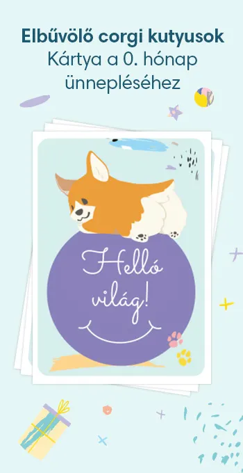 Nyomtatható kártya kisbabád születésének megünneplésére. Vidám motívumokkal – például ölelnivaló corgie kutyusokkal –, valamint az alábbi ünnepi felirattal: Helló világ!