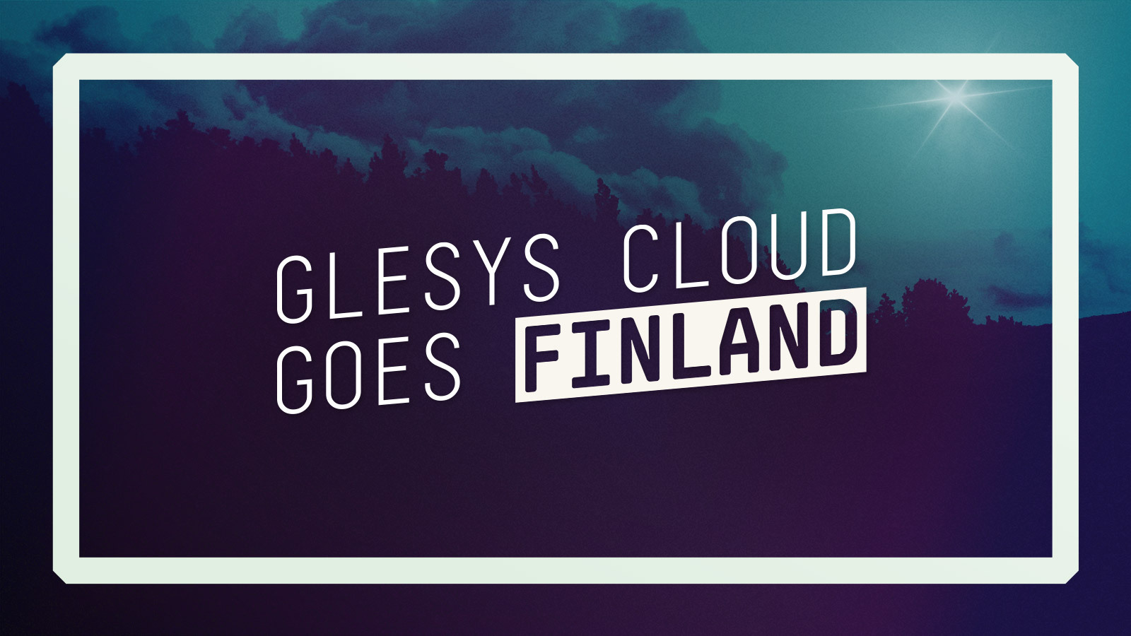 GleSYS Cloud goes Finland