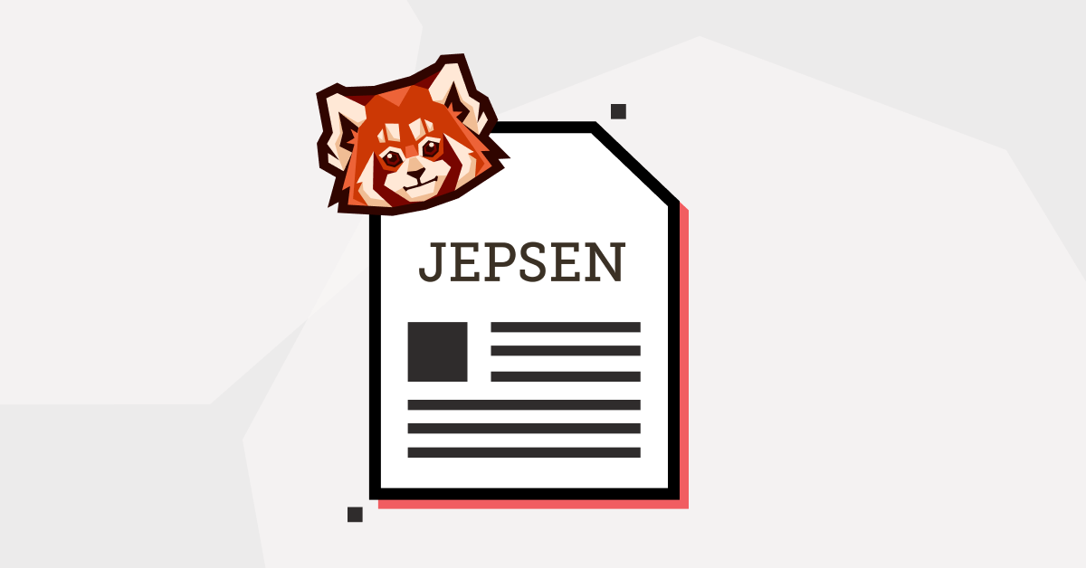 Redpanda’s official Jepsen report: What we fixed, and what we shouldn’t