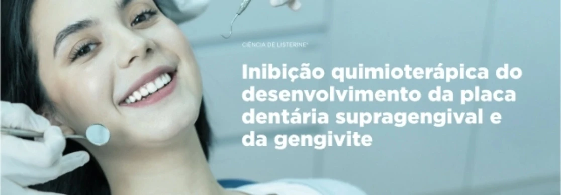 Banner inibição quimioterápica do desenvolvimento da placa dentária supragengival e da gengivite | Odontologia | Kenvue