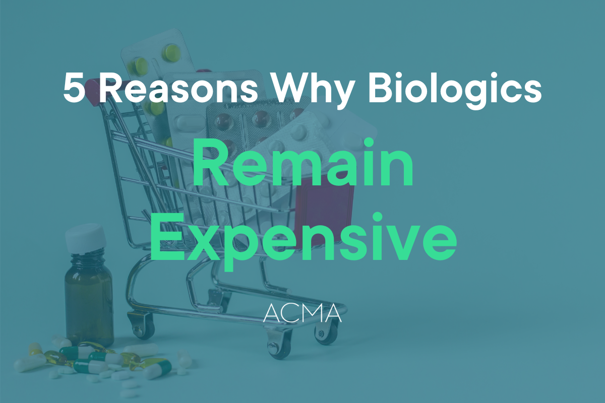 biologics, biosimilars, 5 reasons