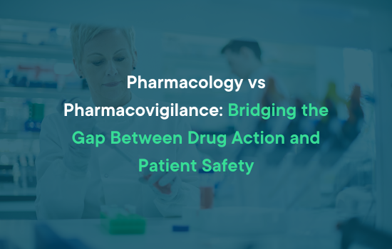 Pharmacology vs Pharmacovigilance