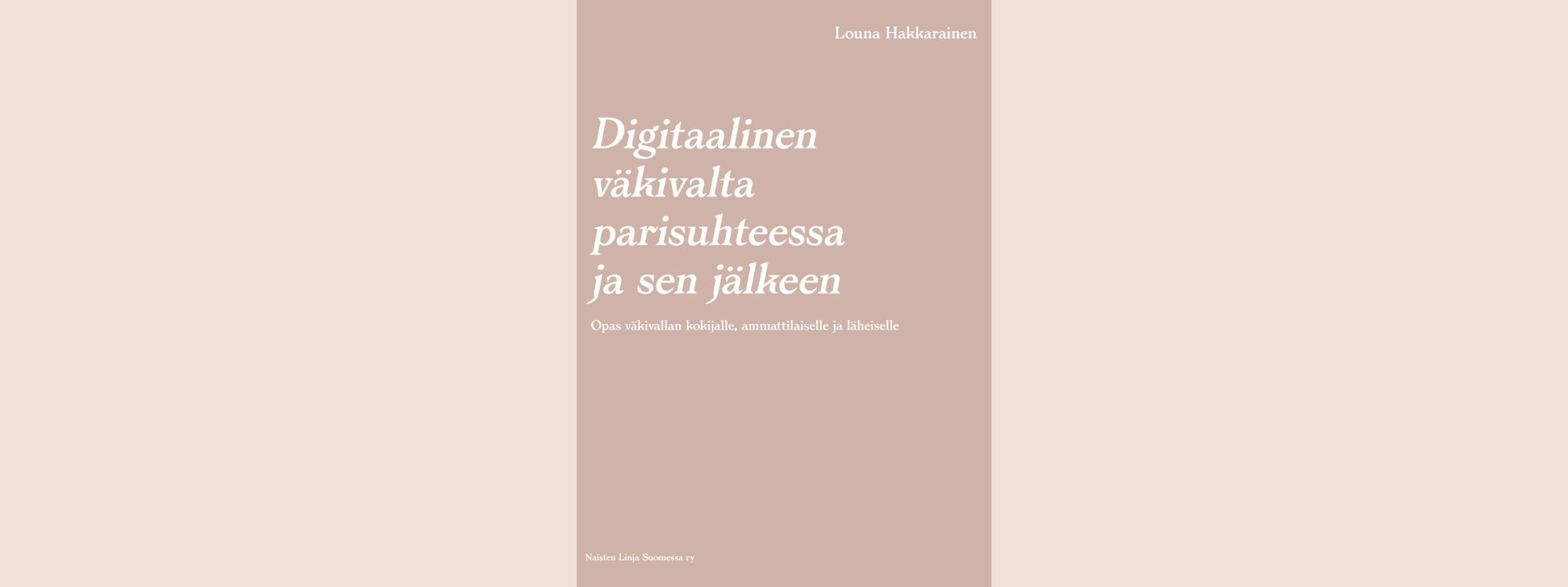 Digitaalinen väkivalta parisuhteessa ja sen jälkeen -opas
