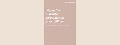 Digitaalinen väkivalta parisuhteessa ja sen jälkeen -opas