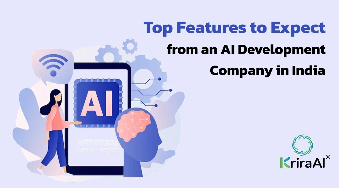Top Features to Expect from an AI Development Company in India
