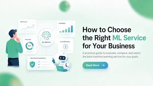 How to Choose the Right ML Service for Your Business