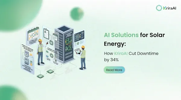 AI Solutions for Solar Energy: How KriraAI Cut Downtime by 34%