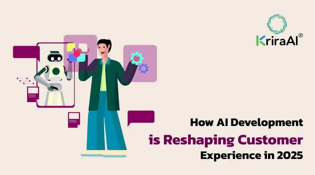How AI Development is Reshaping Customer Experience in 2025