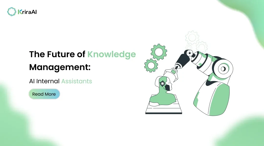 The Future of Knowledge Management: AI Internal Assistants