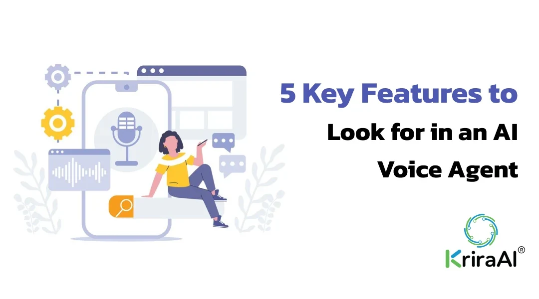 5 Key Features to Look for in an AI Voice Agent