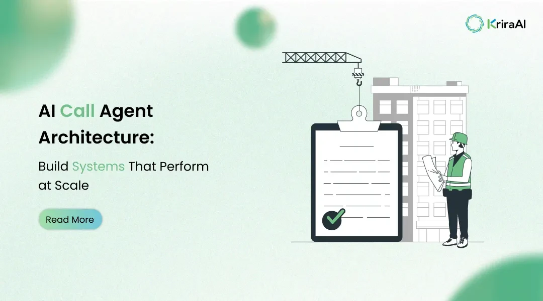 AI Call Agent Architecture: Build Systems That Perform at Scale