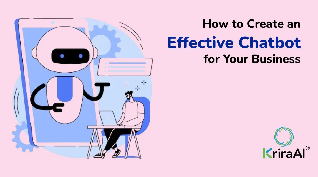 How to Create an Effective Chatbot for Your Business