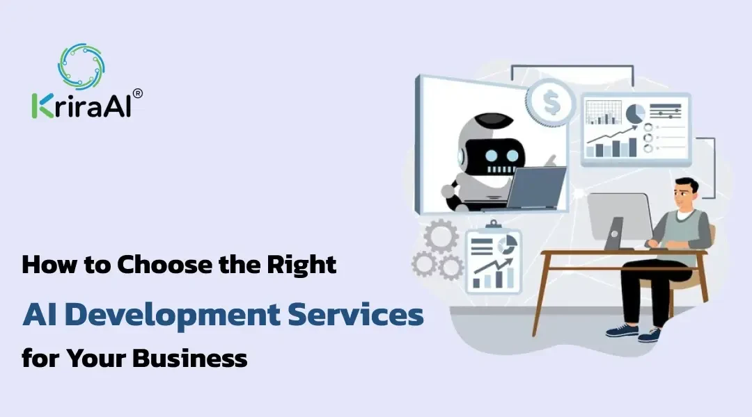 How to Choose the Right AI Development Services for Your Business