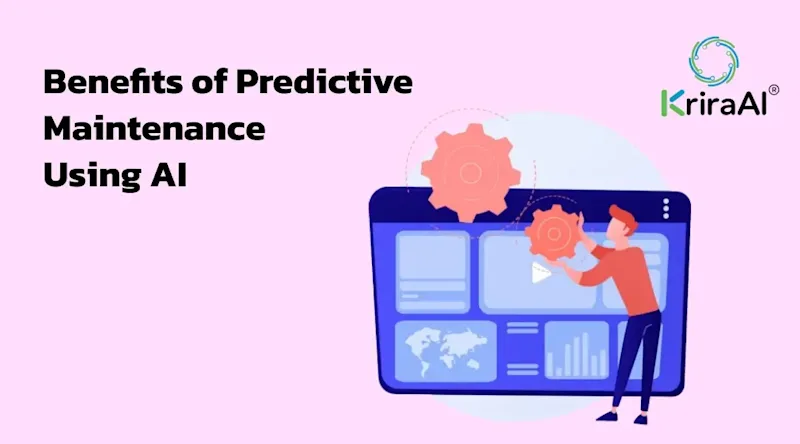 Benefits of Predictive Maintenance Using AI