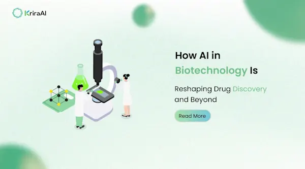 How AI in Biotechnology Is Reshaping Drug Discovery and Beyond