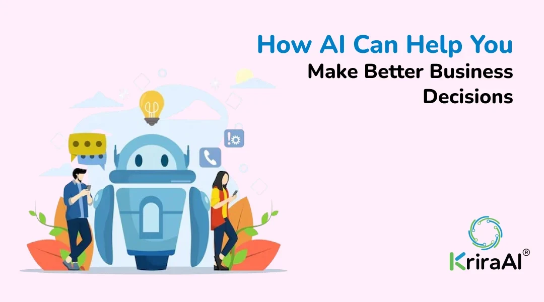 How AI Can Help You Make Better Business Decisions